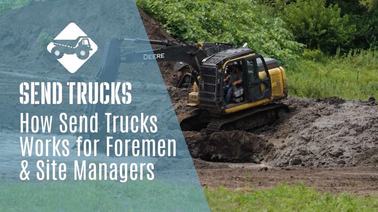 How Send Trucks Works for Foremen & Site Managers